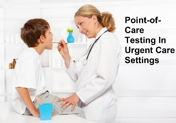 Point-of-Care Testing in the Urgent Care Setting