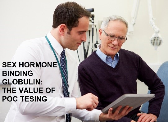 Sex Hormone Binding Globulin: The Value of Point-of-Care Testing